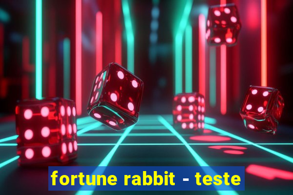 fortune rabbit - teste