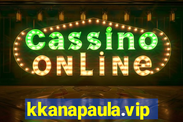 kkanapaula.vip