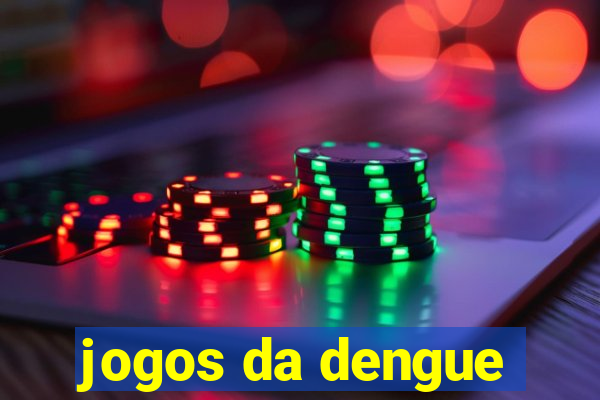 jogos da dengue