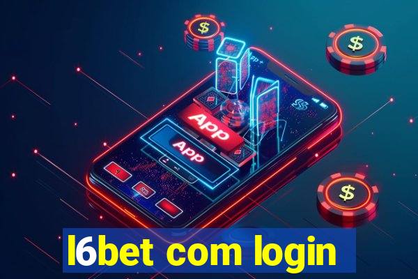 l6bet com login