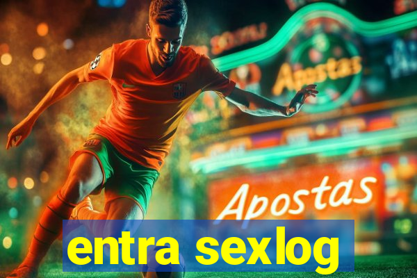 entra sexlog
