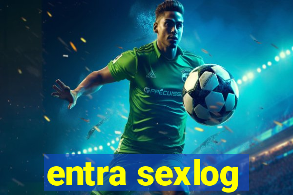 entra sexlog