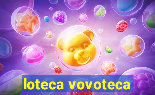 loteca vovoteca