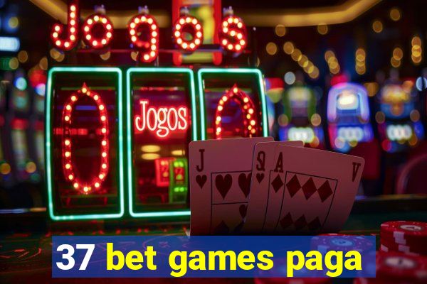 37 bet games paga