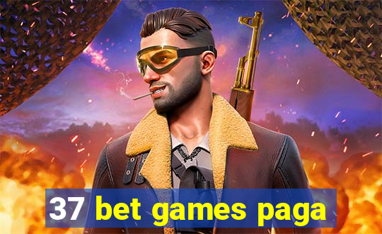 37 bet games paga