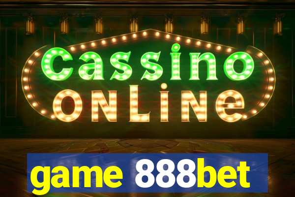 game 888bet