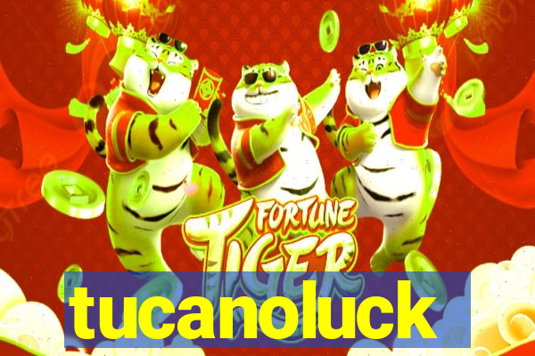 tucanoluck