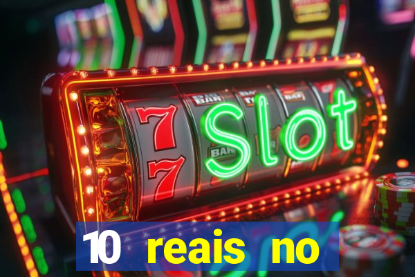 10 reais no cadastro cassino sem depósito