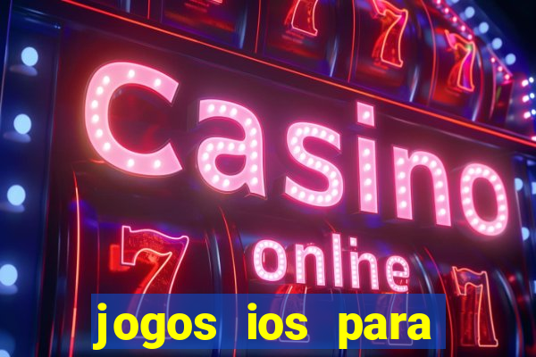 jogos ios para ganhar dinheiro