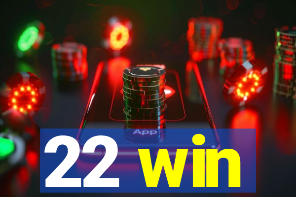 22 win