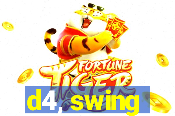 d4, swing