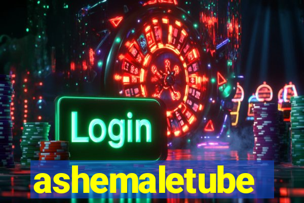 ashemaletube