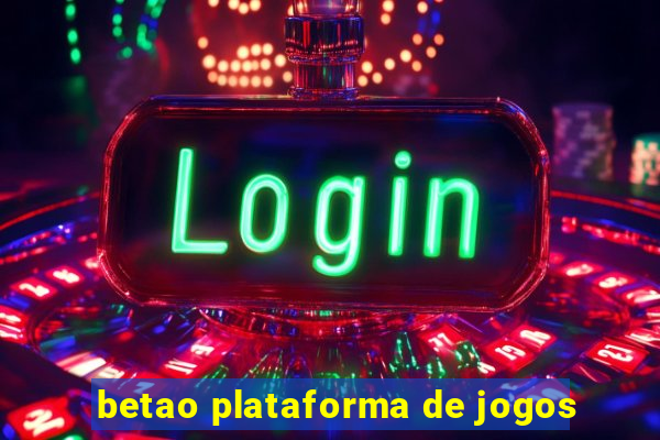 betao plataforma de jogos