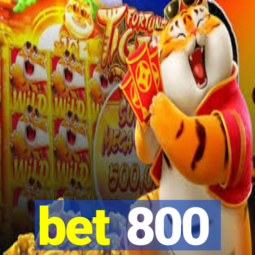 bet 800