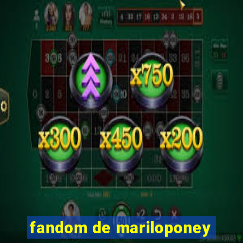 fandom de mariloponey