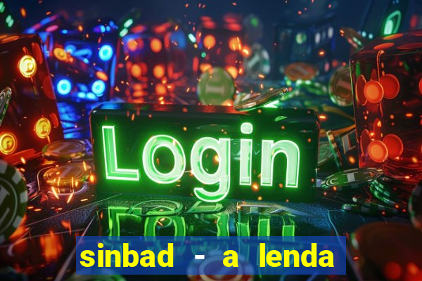 sinbad - a lenda dos sete mares filme completo dublado