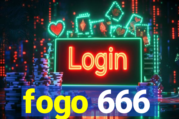 fogo 666