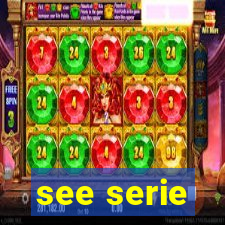 see serie