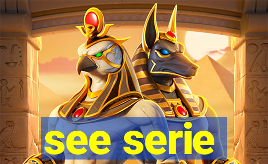 see serie