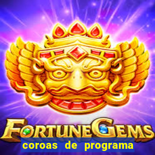 coroas de programa porto alegre