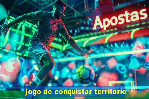 jogo de conquistar territorio