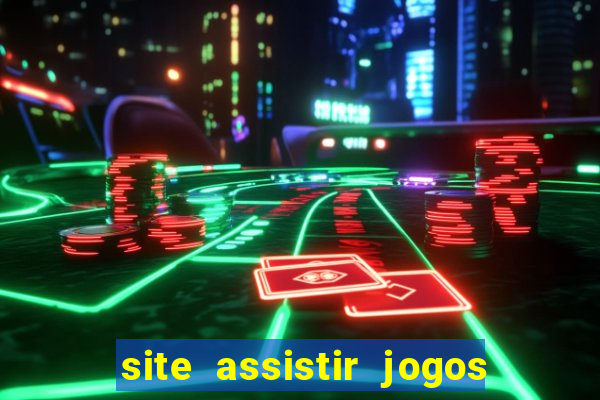 site assistir jogos de futebol