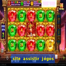 site assistir jogos de futebol