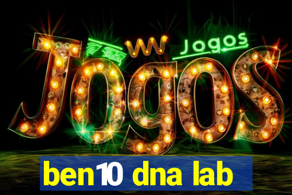 ben10 dna lab