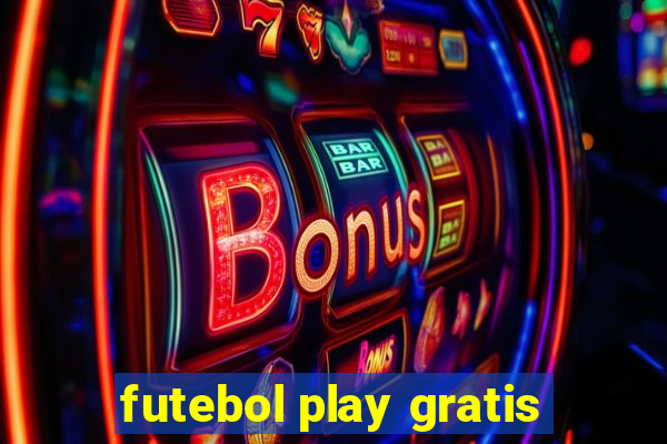 futebol play gratis