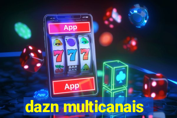 dazn multicanais