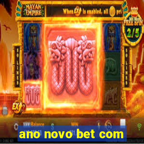 ano novo bet com