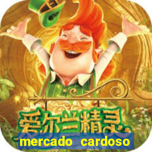 mercado cardoso uniao de vila nova