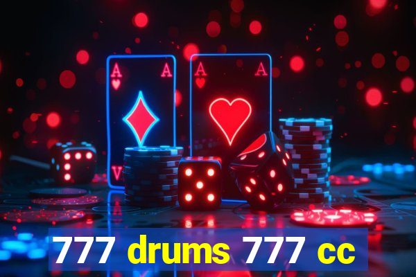 777 drums 777 cc