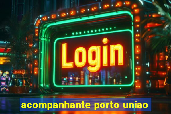 acompanhante porto uniao