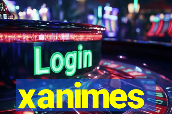 xanimes