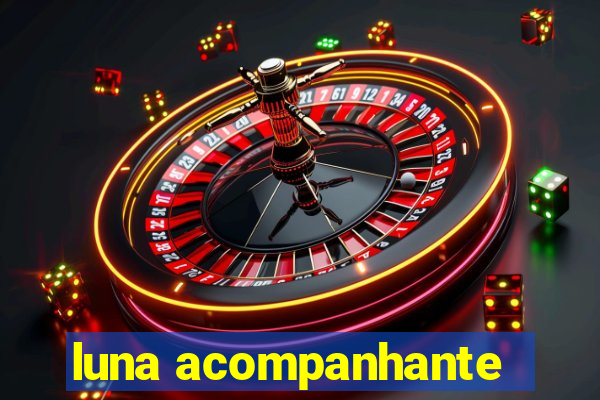 luna acompanhante
