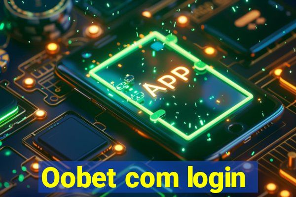 Oobet com login