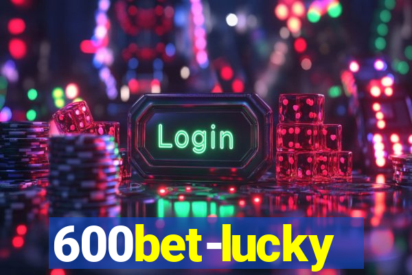 600bet-lucky