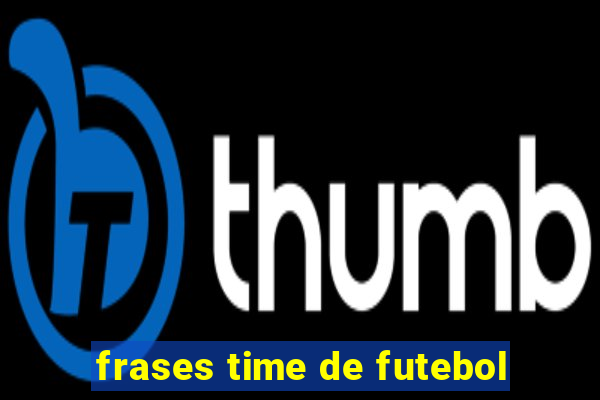 frases time de futebol