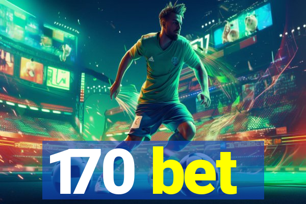 170 bet