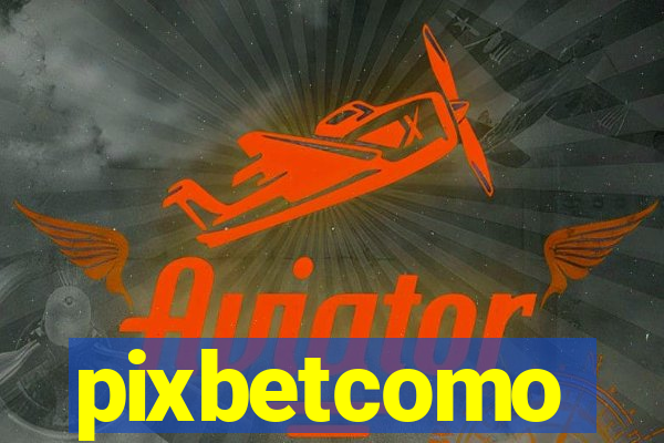 pixbetcomo