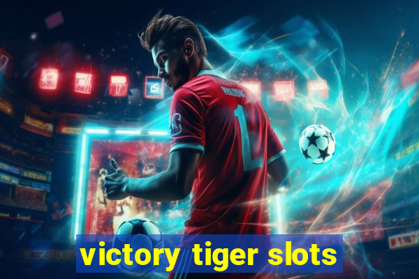 victory tiger slots