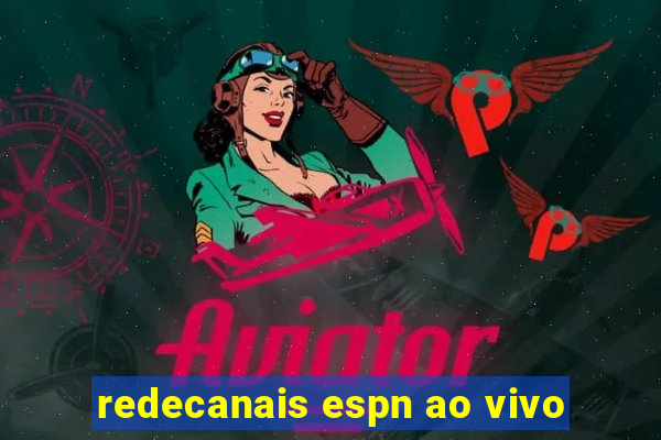 redecanais espn ao vivo