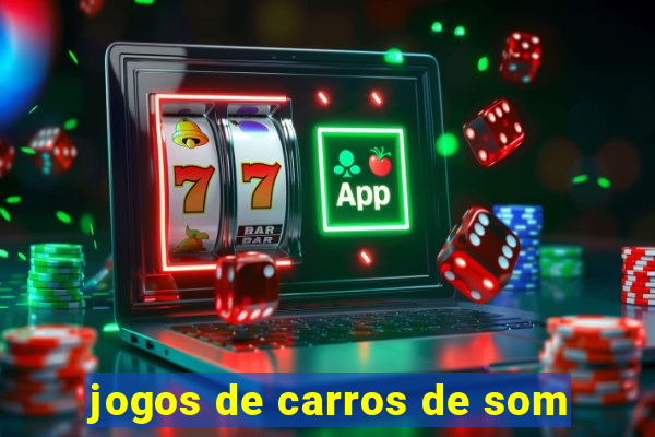 jogos de carros de som