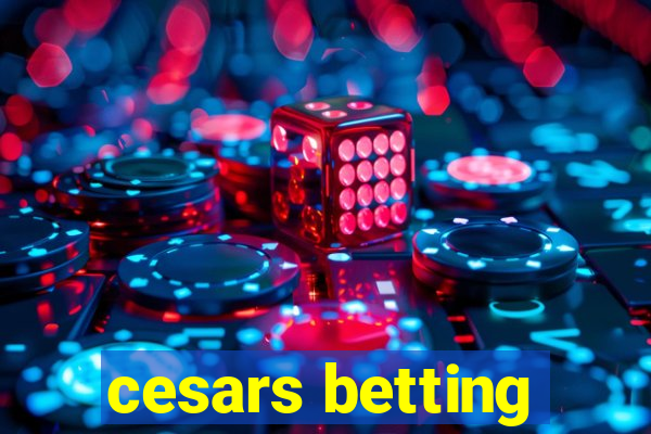 cesars betting