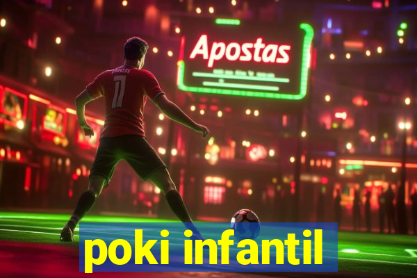 poki infantil
