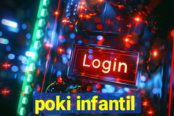 poki infantil