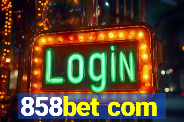 858bet com