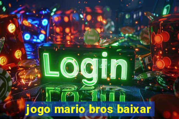 jogo mario bros baixar