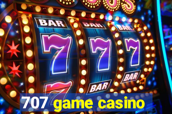 707 game casino